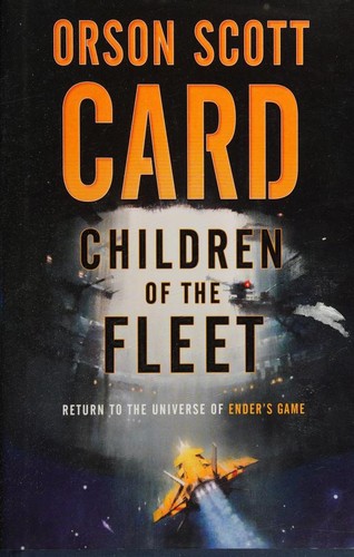 Orson Scott Card: Children of the Fleet (2017, TOR)