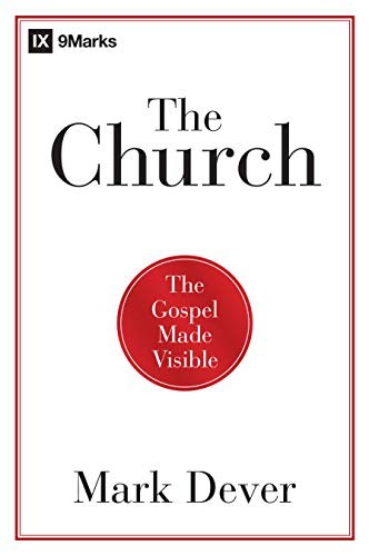 Mark Dever: The Church (Paperback, B&H Academic)