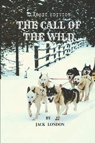 Jack London: THE CALL OF THE WILD: With original illustrations (2021, Independently Published book edition)
