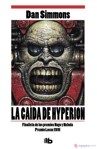 Dan Simmons: La caída de Hyperion (1992, Ediciones B)