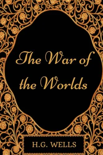 H. G. Wells: The War of the Worlds: By H. G. Wells : Illustrated (2016, Kindle Direct Publishing)