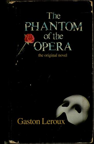 Gaston Leroux: The phantom of the Opera (1987, Harper Perennial Library)