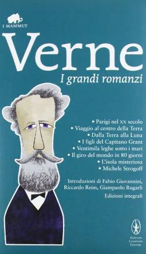 Jules Verne, Serge Micheli, Francois Riviere: I grandi romanzi (Italian language, Newton Compton)